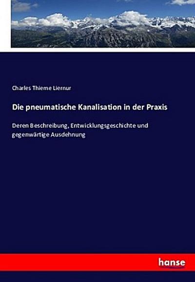 Die pneumatische Kanalisation in der Praxis