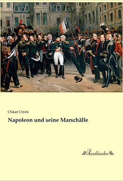 Napoleon und seine Marschälle