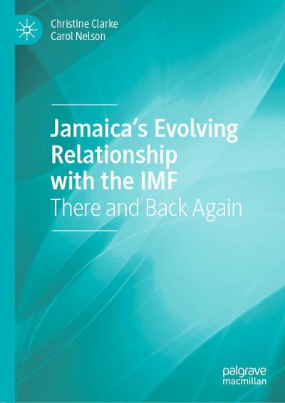 Jamaica’s Evolving Relationship with the IMF