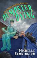 Dumpster Dying (A Hazardous Hoarding Mystery, #1)