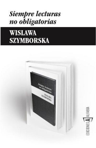 Szymborska, W: Siempre lecturas no obligatorias