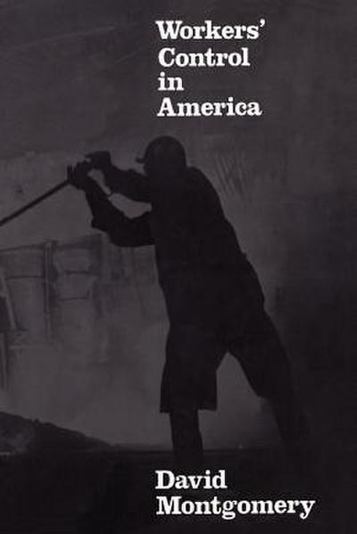Workers’ Control in America