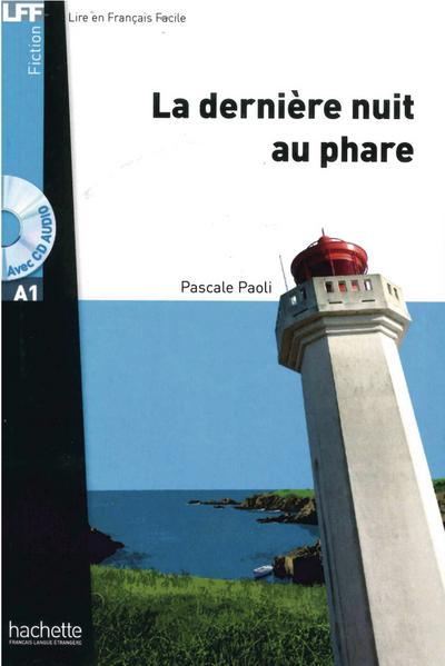 La dernière nuit au phare: Lektüre: Niveau A1 (LFF - Lire en Francais Facile)