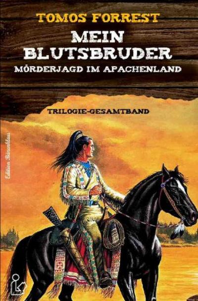 MEIN BLUTSBRUDER - MÖRDERJAGD IM APACHENLAND