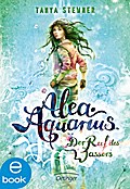 Alea Aquarius 1. Der Ruf des Wassers
