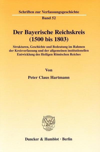 Der Bayerische Reichskreis (1500 bis 1803).