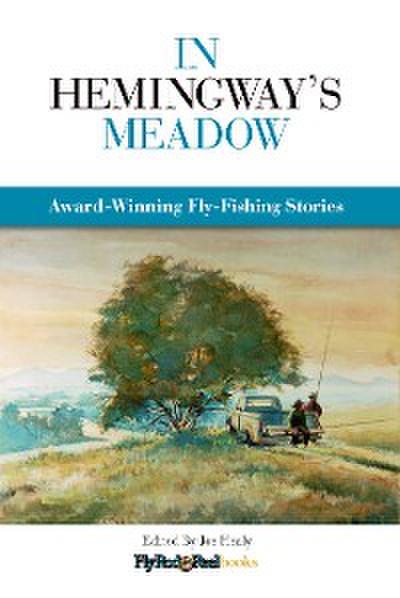 In Hemingway’s Meadow