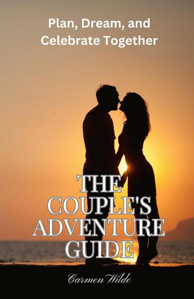 The Couple’s Adventure Guide