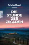 Die Stunde der Zikaden von Felicitas Mayall | Ebook