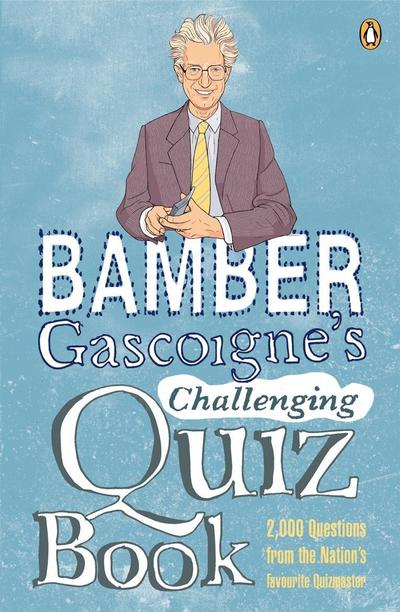 Bamber Gascoigne’s Challenging Quiz Book