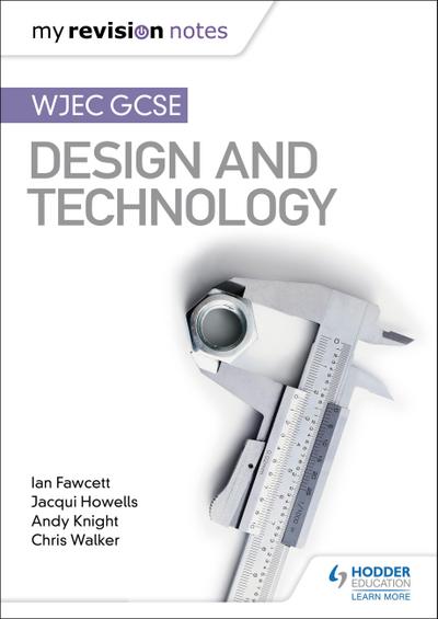 My Revision Notes: WJEC GCSE Design and Technology