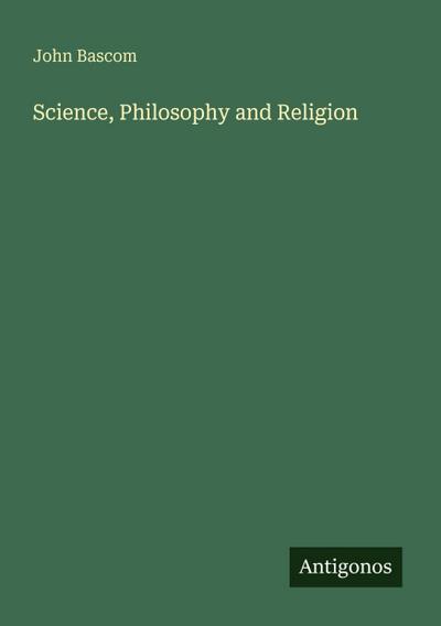 Science, Philosophy and Religion