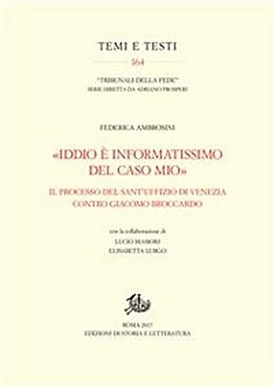 «Iddio è informatissimo del caso mio»