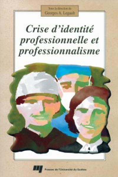 Crise d’’identité professionnelle et professionnalisme