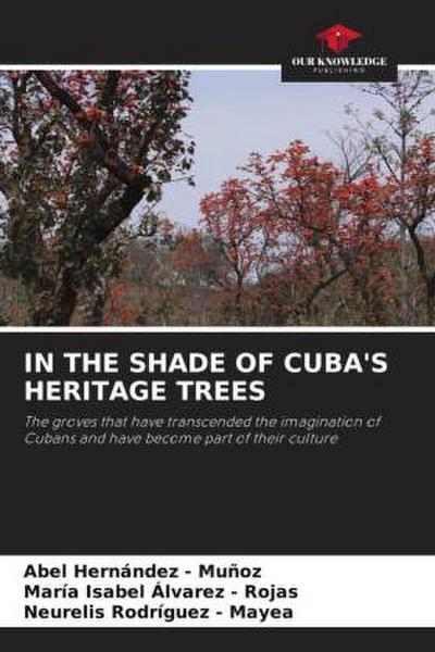 IN THE SHADE OF CUBA’S HERITAGE TREES