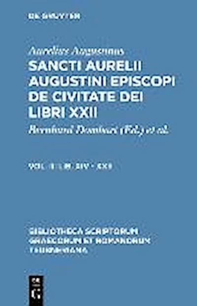Sancti Aurelii Augustini episcopi de civitate dei Lib. XIV - XXII