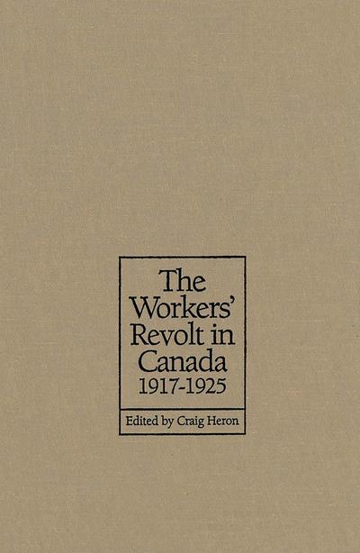 The Workers’ Revolt in Canada, 1917-1925