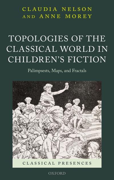 Topologies of the Classical World in Children’s Fiction