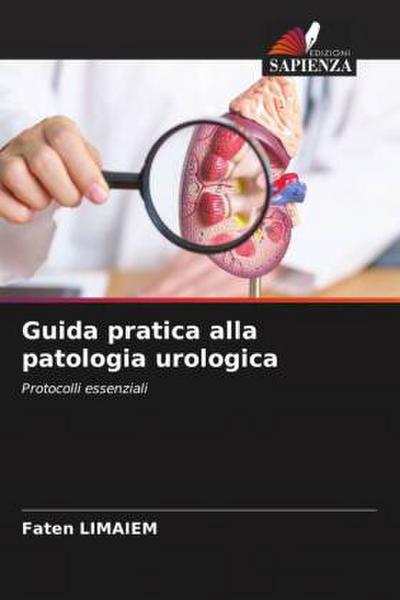 Guida pratica alla patologia urologica