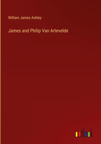 James and Philip Van Artevelde