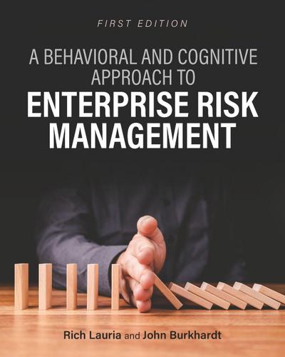 A Behavioral and Cognitive Approach to Enterprise Risk Management