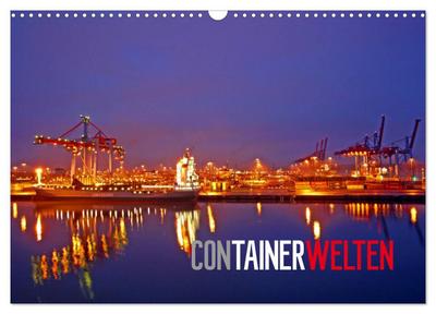 Containerwelten (Wandkalender 2025 DIN A3 quer), CALVENDO Monatskalender