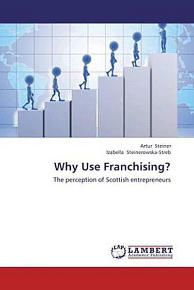 Why Use Franchising?