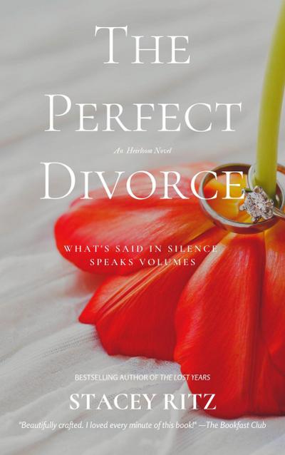 The Perfect Divorce (The Heirloom Series, #3)