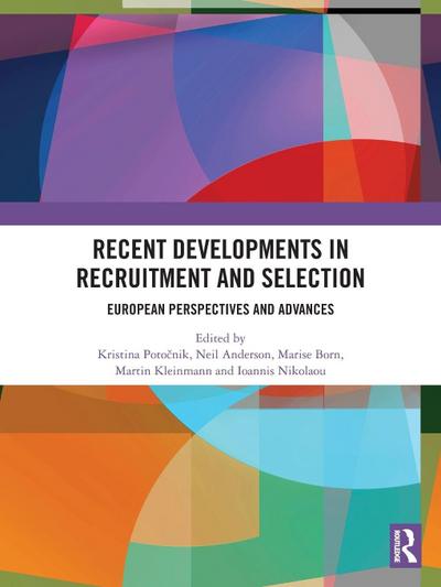 Recent Developments in Recruitment and Selection