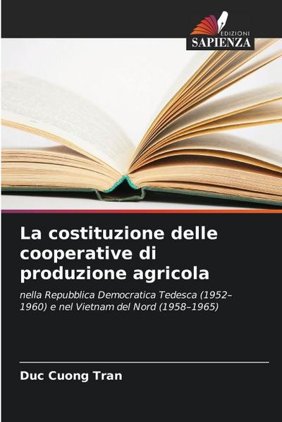 La costituzione delle cooperative di produzione agricola