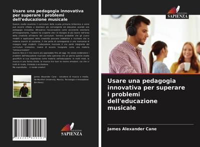 Usare una pedagogia innovativa per superare i problemi dell’educazione musicale