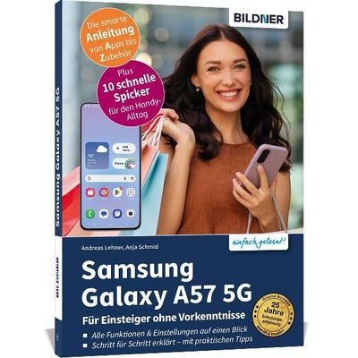 Samsung Galaxy A57 5G - Praxisbuch für Einsteiger ohne Vorkenntnisse