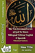 The Ten Commandments of God In Islam Bilingual Edition English & Spanish