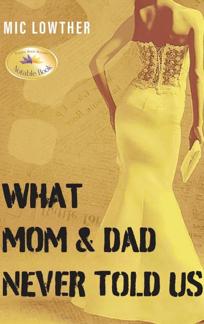 What Mom & Dad Never Told Us