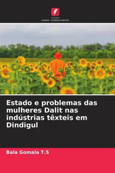 Estado e problemas das mulheres Dalit nas indústrias têxteis em Dindigul