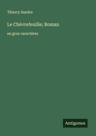 Le Chèvrefeuille; Roman
