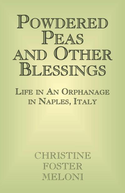 Powdered Peas and Other Blessings