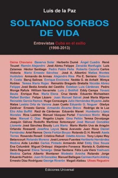 SOLTANDO SORBOS DE VIDA. Entrevistas Cuba en el exilio (1998-2013)