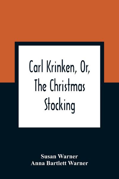 Carl Krinken, Or, The Christmas Stocking