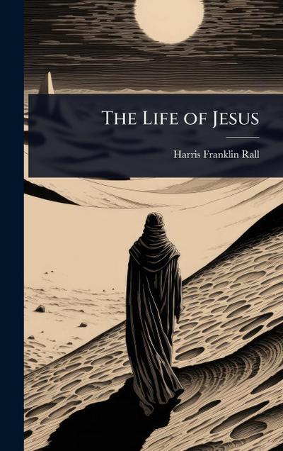 The Life of Jesus