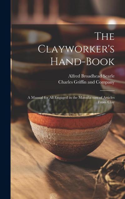 The Clayworker’s Hand-Book