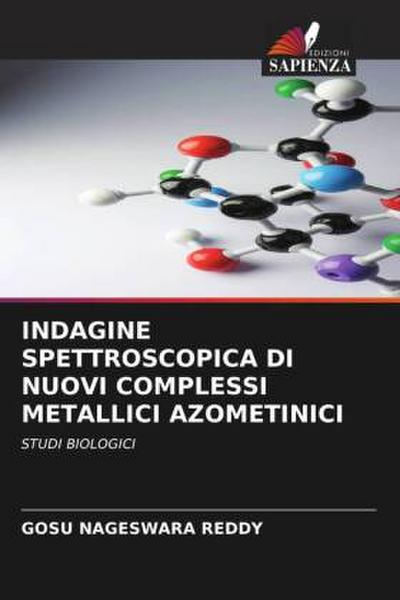 INDAGINE SPETTROSCOPICA DI NUOVI COMPLESSI METALLICI AZOMETINICI