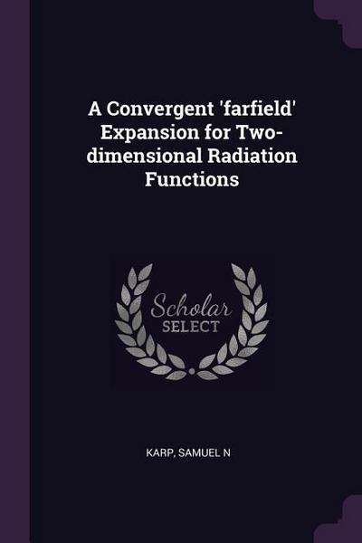A Convergent ’farfield’ Expansion for Two-dimensional Radiation Functions