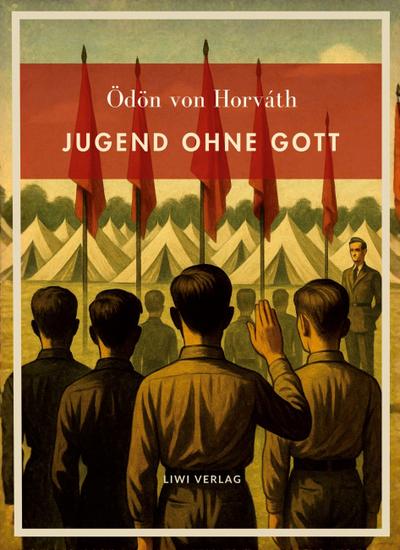 Ödön von Horváth: Jugend ohne Gott. Vollständige Neuausgabe 