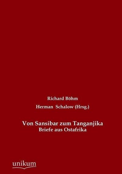 Von Sansibar zum Tanganjika: Briefe aus Ostafrika