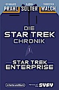 Die Star-Trek-Chronik - Teil 1: Star Trek: Enterprise von Björn Sülter | Ebook