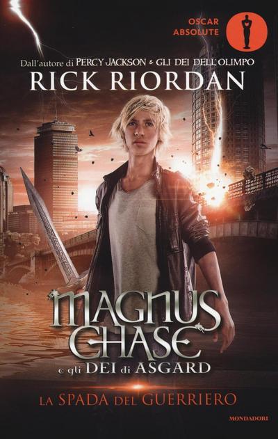 Riordan, R: Spada del guerriero. Magnus Chase e gli dei di A