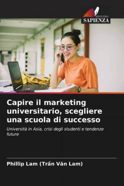 Capire il marketing universitario, scegliere una scuola di successo