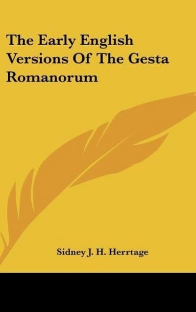 The Early English Versions Of The Gesta Romanorum