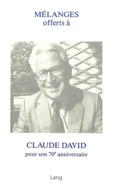 Mélanges offerts à Claude David pour son 70e anniversaire